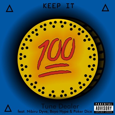 Keep It 100 (feat. Nibiru Dyve, Boyo Hype & Poker Dice) - Single