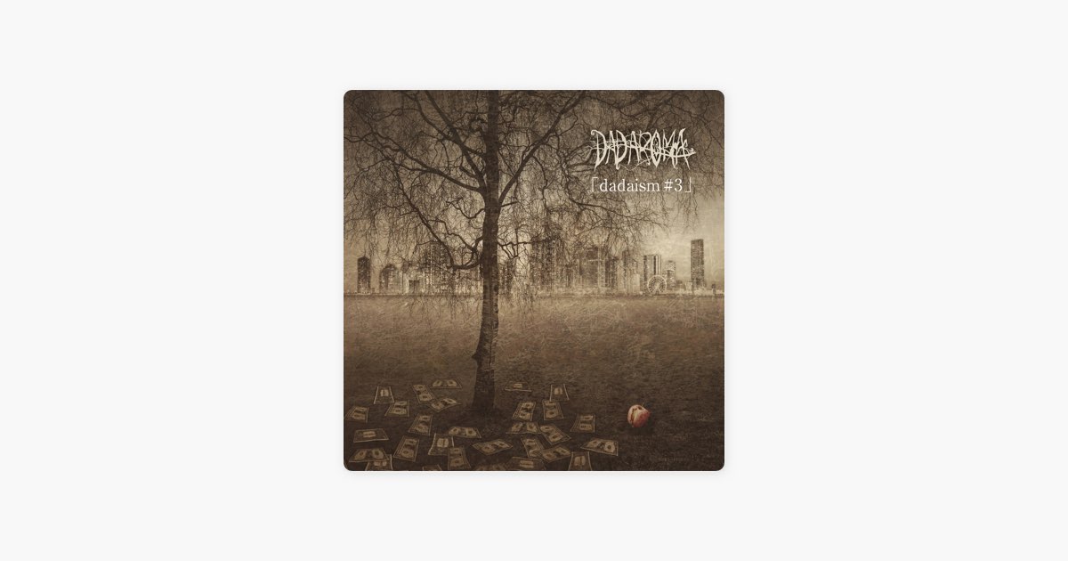 Dadaism#3 - EP - Album by DADAROMA - Apple Music