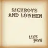 Sickboys and Lowmen - Sunny Days