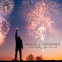 Naksi & Brunner - Gyere Velem 2018 (Stereo Palma & D-MAN Club Mix)