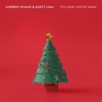 You Make Winter Warm (feat. Dusty Lima) - Single - Andrew Huang