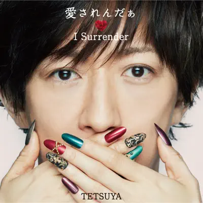 Aisarenda I Surrender - Single - Tetsuya