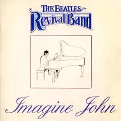 Imagine John - Single - The Beatles Revival Band Imagine John - Single - The Beatles Revival Band