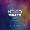 What I'm Doin' (feat. Fooly) - Single