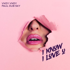 I Know I Love U - Single