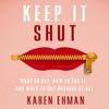 Keep It Shut - Karen Ehman