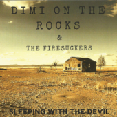 Sleeping With the Devil - EP - Dimi On The Rocks & The Firesuckers