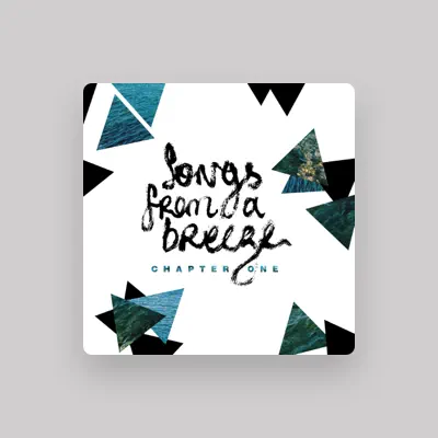 Listen to Songs From A Breeze, watch music videos, read bio, see tour dates & more!