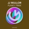 Funky-Trikk (Radio Edit) - JJ Mullor lyrics