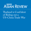 Thailand is Confident of Riding out a US-China Trade War - Apornrath Phoonphongphiphat