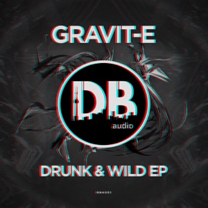 Drunk & Wild - EP