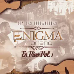 Con Las Guitarritas En Vivo, Vol.1 - Enigma Norteño