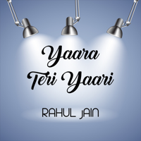 Rahul Jain - Yaara Teri Yaari artwork