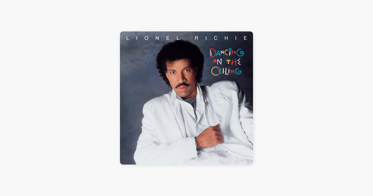 Dancing On The Ceiling By Lionel Richie On Apple Music