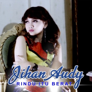 Chord Gitar Rindu Itu Berat - Jihan Audy