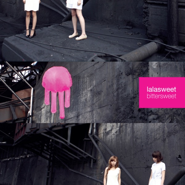 lalasweet – bittersweet