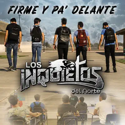 Firme Y Pa' Delante - Los Inquietos Del Norte