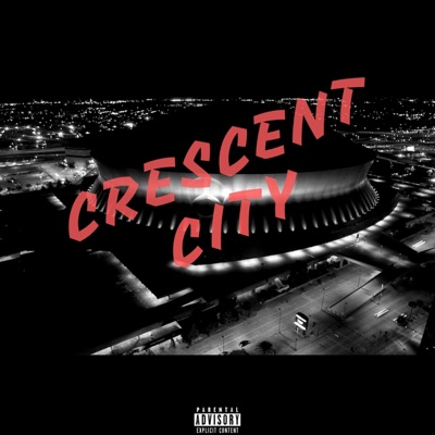 Crescent City (feat. Ty-Duder & Jahh) - Single
