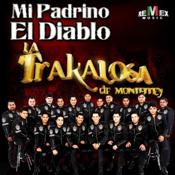 Edwin Luna y La Trakalosa de Monterrey - Mi Padrino el Diablo