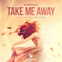 Take Me Away (feat. Therese) - Single - StoneBridge