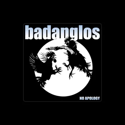 Listen to Badanglos, watch music videos, read bio, see tour dates & more!