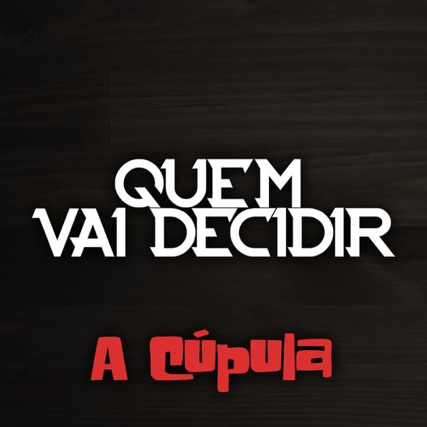 Quem Vai Decidir