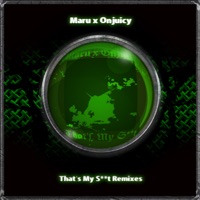 That's My S**t (Remixes) - Maru & Onjuicy