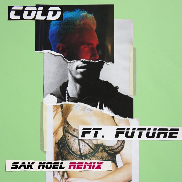 Cold (feat. Future) [Sak Noel Remix] - Single - Maroon 5