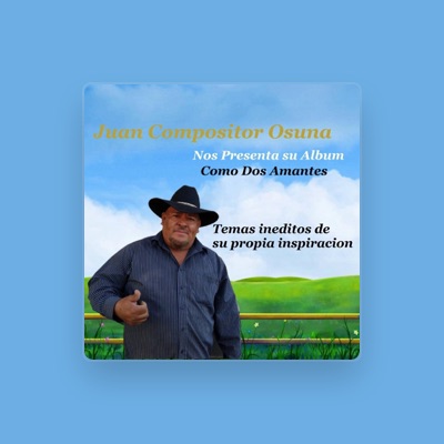 Listen to Juan Compositor Osuna, watch music videos, read bio, see tour dates & more!