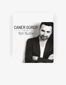 Listen to Caner Gürer, watch music videos, read bio, see tour dates & more!