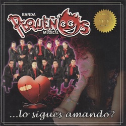 Pequeños Musical - Lo Sigues Amando