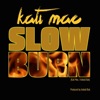 Slow Burn
