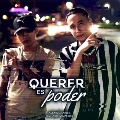 Querer Es Poder - Single - Alexis Chaires