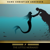 The Little Mermaid - Hans Christian Andersen