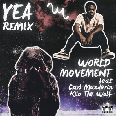 YEA (feat. Carl Manderin & Kilo the Wolf) [Remix] - Single
