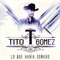El General - Tito Gomez lyrics