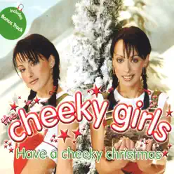 Have a Cheeky Christmas (Audio Version) - Single - The Cheeky Girls Have a Cheeky Christmas (Audio Version) - Single - The Cheeky Girls