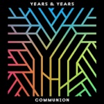 Years & Years - Take Shelter