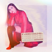 Lauren Aquilina - If Looks Could Kill