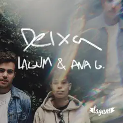 Deixa (feat. Ana Gabriela) - Single - Lagum Deixa (feat. Ana Gabriela) - Single - Lagum