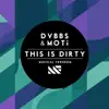 DVBBS & MOTi - This Is Dirty