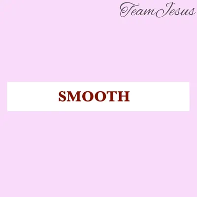 Escucha Smooth de TeamJesus