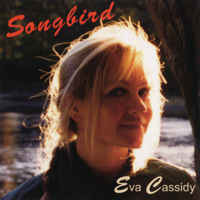 Eva Cassidy - Songbird (International Version) artwork