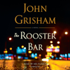 The Rooster Bar (Unabridged) - John Grisham