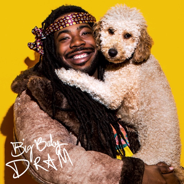 Big Baby DRAM (Deluxe) - DRAM