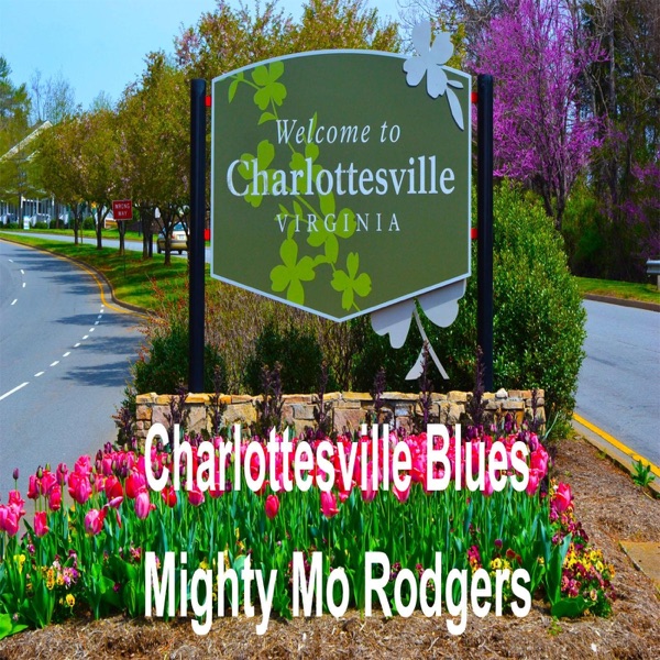 Charlottesville Blues - Single - Mighty Mo Rodgers