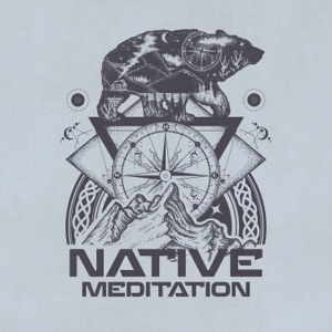 Native Meditation