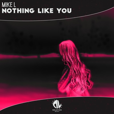 Nothing Like You - Single