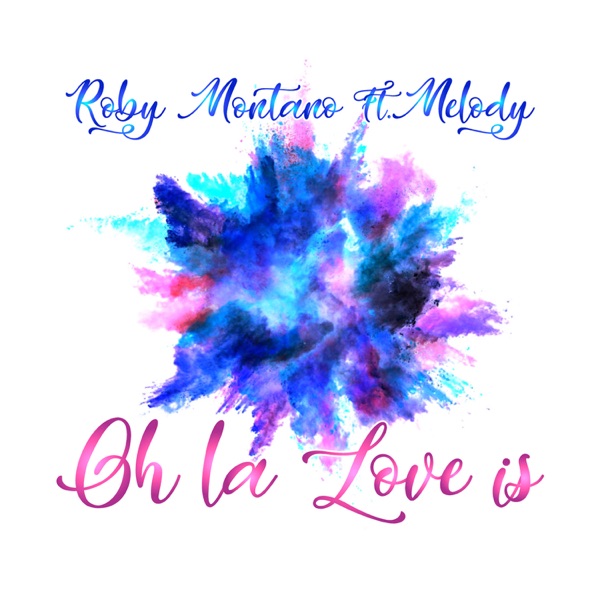 Oh La Love Is (feat. Melody) - EP