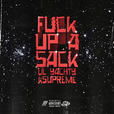 Fuck Up a Sack (feat. K$upreme) - Single